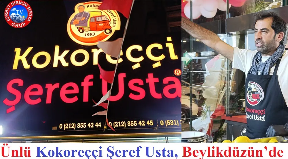 Meşhur Kokoreççi Şeref Usta 3. Şubesini Beylikdüzü’nde Açtı