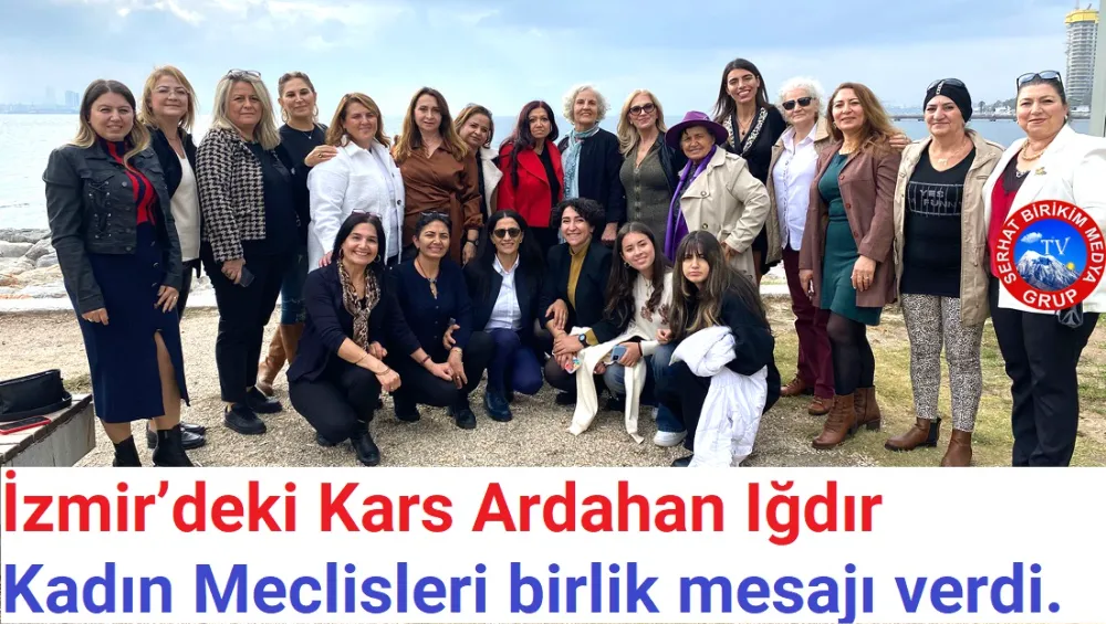 Kars Ardahan Iğdır Kadın Meclisleri İzmir’den Mesaj verdi 