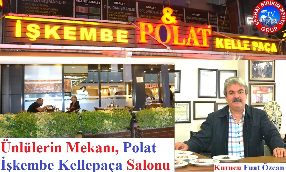 Polat işkembe Kellepaça Salonu. Cennet’te Kaliteli Hizmet veriyor 