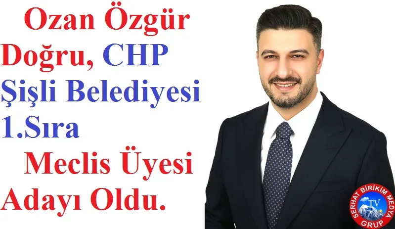 Ozan Özgür Doğru, CHP’nin 1. Sıra Belediye Meclis Üyesi adayı