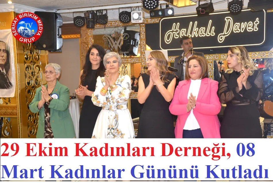 29 Ekim Kadınları Derneği’nin 08 Mart Kadınlar Günü Muhteşemdi