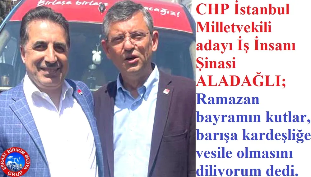 CHP’li Şinasi ALADAĞLI’nın Bayram mesajı