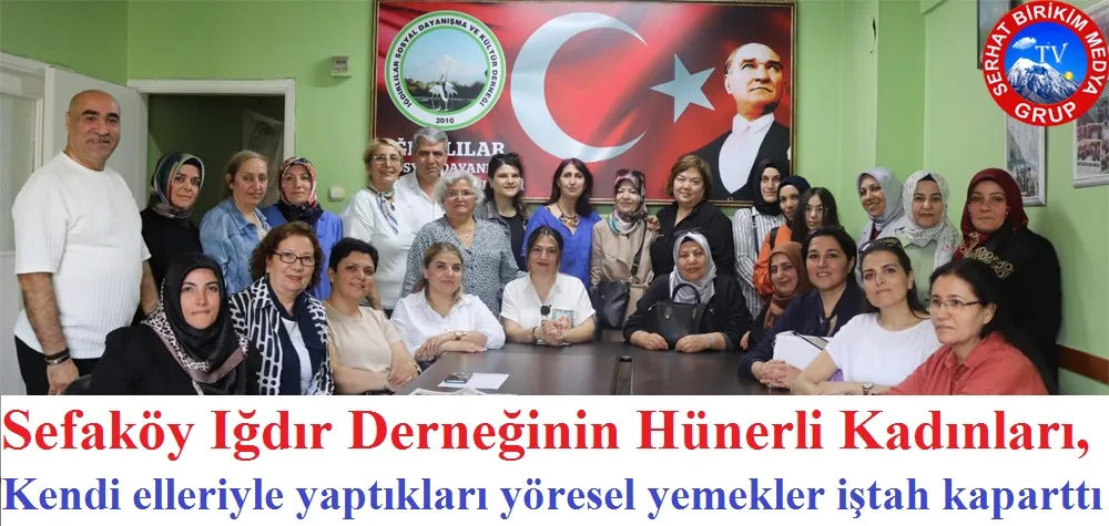 Kadınlar Yöresel Yemekleriyle Iğdırlılar Derneği’ne ‘Heyecan Kattı