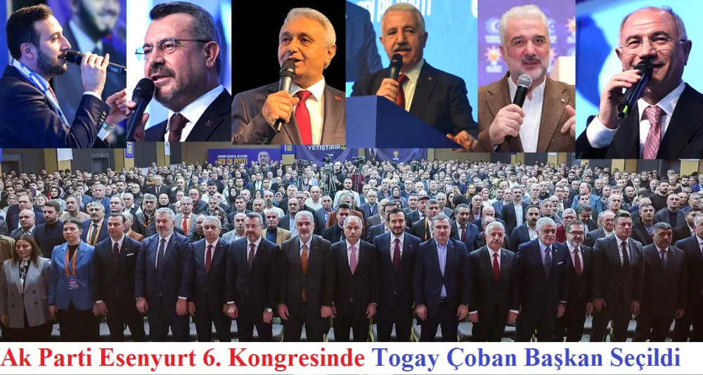 Togay Çoban AK Parti Esenyurt İlçe Başkanı Oldu