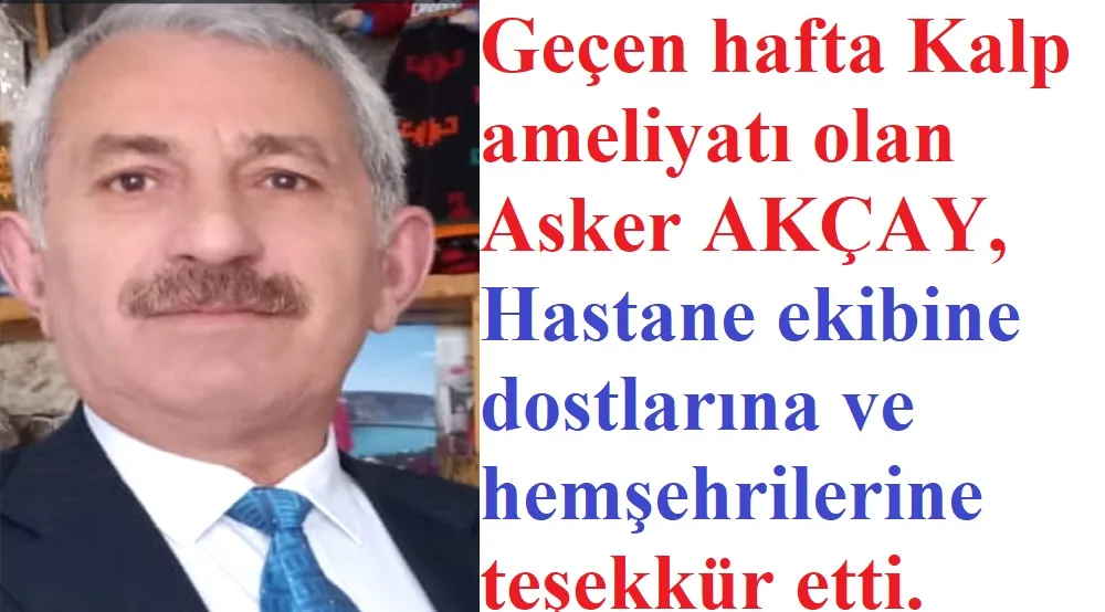 Asker AKÇAY Teşekkür Etti