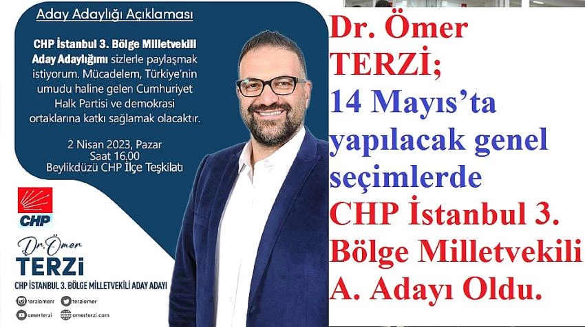 Dr. Ömer TERZİ;  CHP İstanbul Milletvekili A. Adayı Oldu